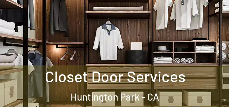 Closet Door Services Huntington Park - CA