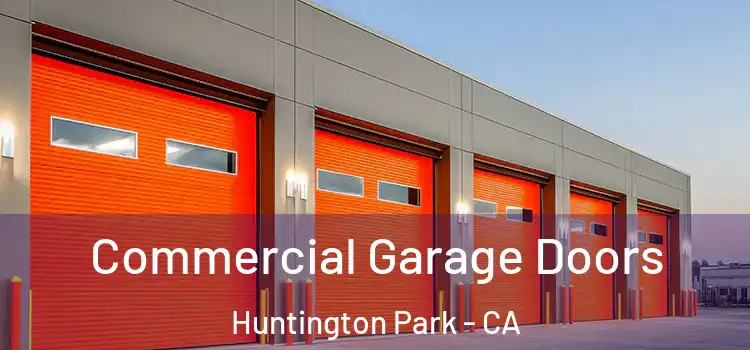  Commercial Garage Doors Huntington Park - CA