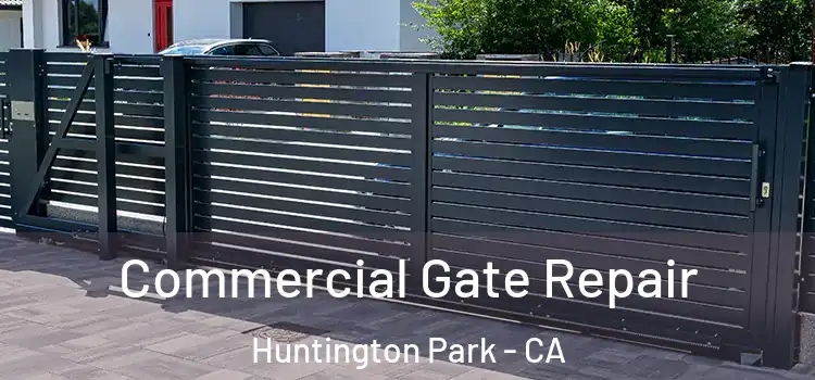 Commercial Gate Repair Huntington Park - CA