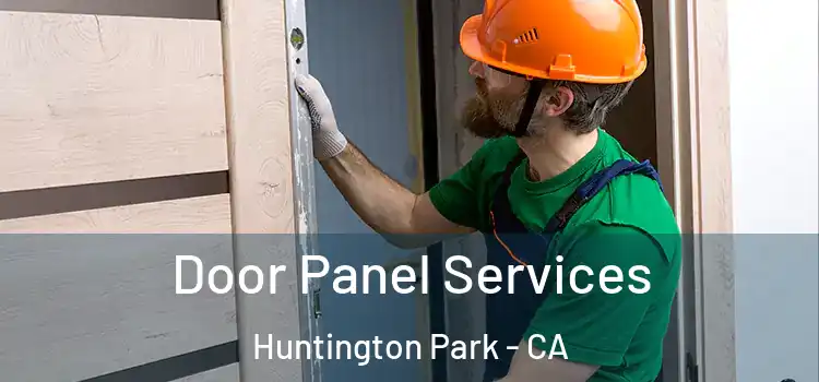 Door Panel Services Huntington Park - CA