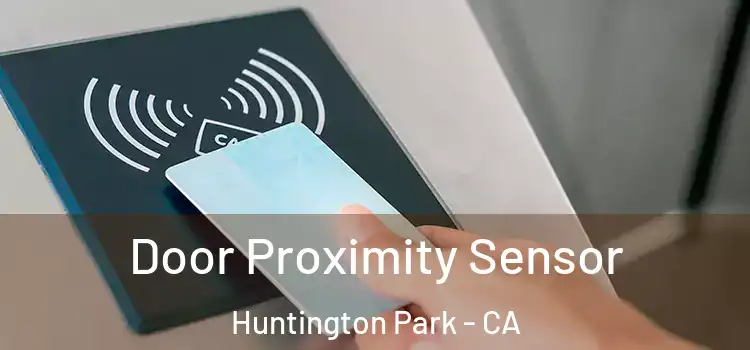 Door Proximity Sensor Huntington Park - CA