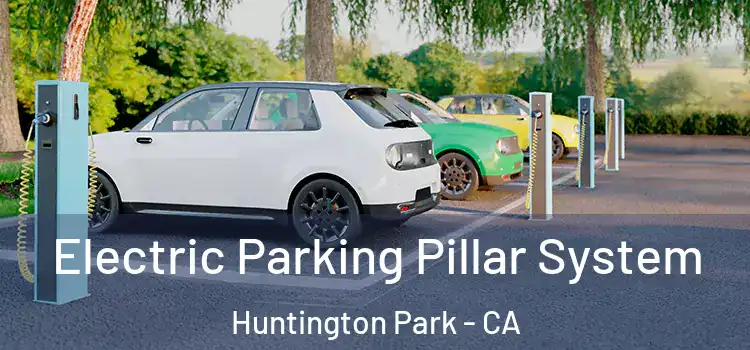 Electric Parking Pillar System Huntington Park - CA