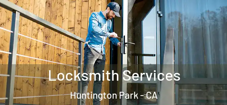 Locksmith Services Huntington Park - CA
