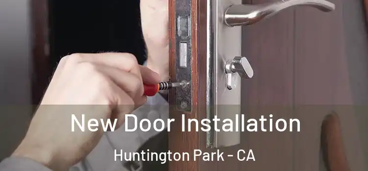 New Door Installation Huntington Park - CA