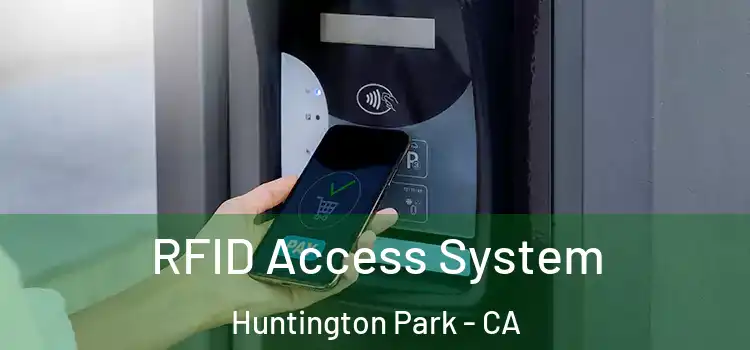 RFID Access System Huntington Park - CA