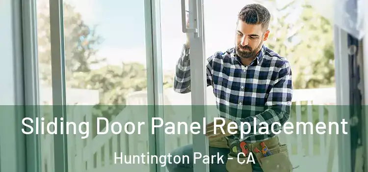  Sliding Door Panel Replacement Huntington Park - CA