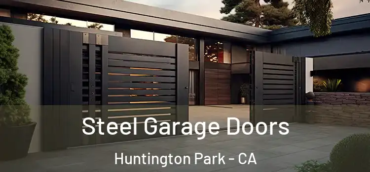Steel Garage Doors Huntington Park - CA