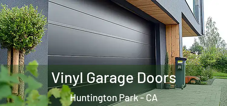  Vinyl Garage Doors Huntington Park - CA